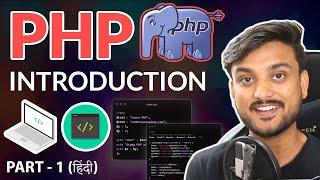 PHP Introduction - Beginner Tutorial -  Part 1 - Hindi