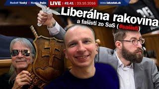 Takže tak! #2.41 Live: Liberálna rakovina a fašisti zo SaS (#sašisti)