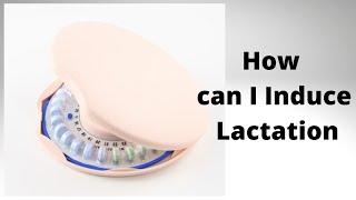 How can I Induce Lactation