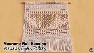 DIY | MACRAME WALL HANGING VARIATION CHAIN ​​PATTERN TUTORIAL