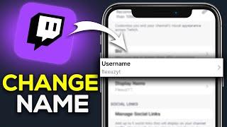 How To Change Twitch Name On Twitch (Mobile) - Easy Guide