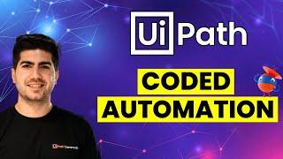 UiPath Coded Automation (Full Tutorial) 