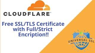 Free SSL/TLS Certificate with Full/Strict Encryption on your web server/website with Cloudflare!!