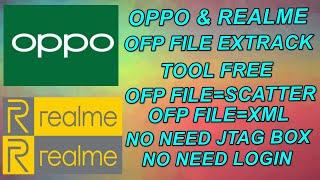 Oppo-Realme OFP File Extrack Tool|Extrack ofp to Scatter-XML File Free Tool