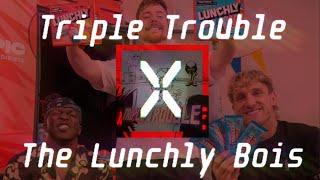 Lunchly Trouble (Lunchly Gang X Triple Trouble Mashup)