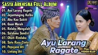 Ayu Larang Ragate - Sasya Arkhisna | Dangdut Koplo Terbaru Full Album | Gaun Merah,Aku Kau Sakiti