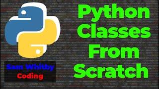 Learn Python Classes from Scratch: Practical Examples Included