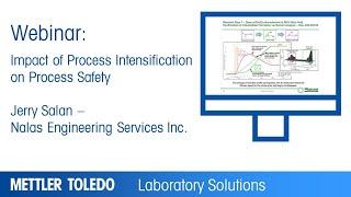 Impact of Process Intensification on Process Safety - Webinar Presentation - METTLER TOLEDO - EN