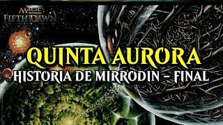 FIFTH DAWN - MTG LORE - SAGA DE MIRRODIN #3