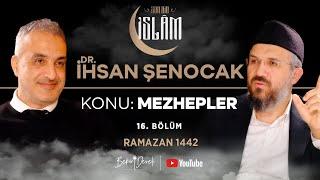 Son Din İslam | Dr. İhsan Şenocak | Konu: Mezhepler - 2