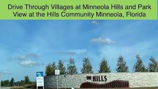 Drive Through Villages at Minneola Hills and Park View at the Hills Community Minneola, Florida.