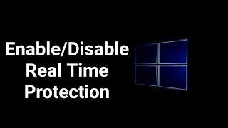 How to enable or disable real Time protection in windows 10 2020
