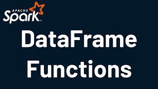 PySpark Tutorial 6: PySpark DataFrame Functions | PySpark with Python