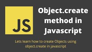 30. Creating Objects using Object.create method in Javascript