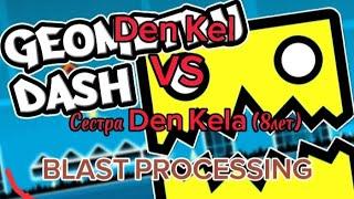 Den Kel VS сестра Den Kela (8лет) НА УРОВНЕ BLAST PROCESSING