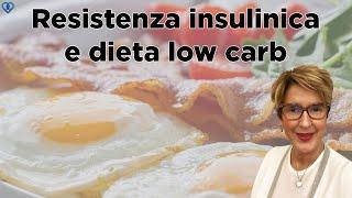 Resistenza insulinica, problemi metabolici e dieta low carb