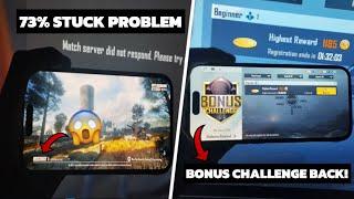 BGMI BONUS CHALLENGE REMOVED?? 73% LOADING STUCK PROBLEM IN BGMI | MATCH SERVER DID NOT FOUND ERROR