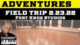Field Trip | 2.23.22 Fort Knox Studios | The Intrepid Songwriter
