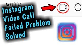 Instagram Video Call Failed Problem Solved 2023