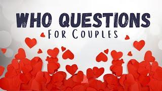  Who Questions for Couples / Couples Quiz Game 