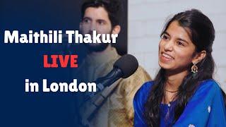 Maithili Thakur Live Bhajan in London - Radhe Kaun se Punya X Jai Jai Radha Raman Hari Bol