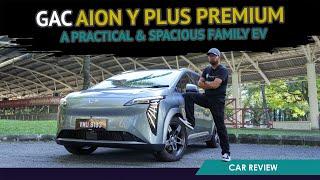 GAC Aion Y Plus Premium - A Practical & Spacious Family EV!