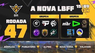 A NOVA LBFFFFWS BR RODADA 47 - GRUPOS A e B | LBFF  #FREEFIRE