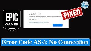  How To Fix Epic Games Error Code AS-3: No Connection on Windows 11/10