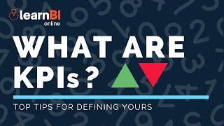 What Are KPIs? 5 TOP TIPS For Defining YOURS. BI For Beginners
