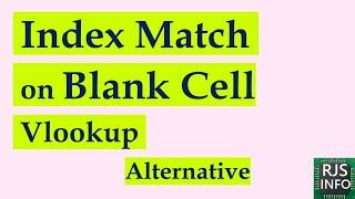 Index match on blank cell | vlookup alternative in excel | if with isblank |