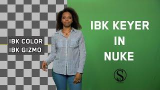 Nuke Keying Tutorial | IBK Color & IBK Gizmo Tutorial for Green Screen | Chroma Removal