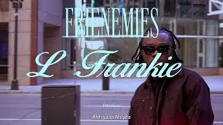 L'Frankie - Frenemies (Visualizer)