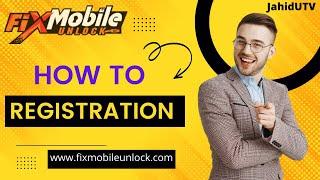 How to Registration | FixMobile Unlock Website