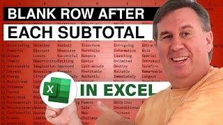 Excel - Add A Blank Row After Each Subtotal Row - Episode 2507