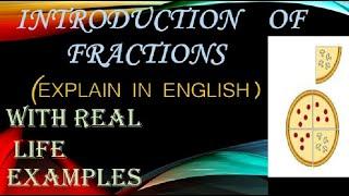 Fractions introduction ( in  English) /Fractions with real life examples/worksheet for Fraction