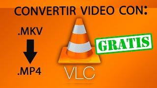 Convertir video de MKV a MP4 con VLC (GRATIS Y SENCILLO)