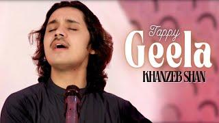 GEELA TAPPY | KHANZEB SHAN | PASHTO NEW SONG 2024 | ټپي | OFFICIAL MUSIC VIDEO