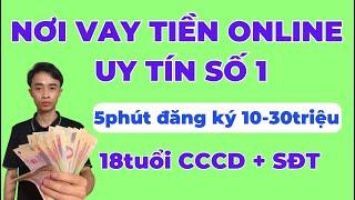 5 App Vay Tiền Online Uy Tín Cho Vay Nhanh Dễ Duyệt Nhất 2023 || Vay Tiền Online Uy Tín