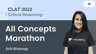 Critical Reasoning All Concepts Marathon | CLAT 2022 | Kriti Bhatnagar | Unacademy Law