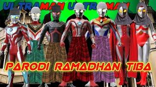parodi ramadhan tiba versi ultraman | nama nama ultraman kine tv