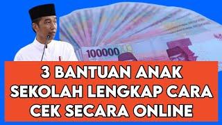 CARA CEK ONLINE 3 BANTUAN ANAK SEKOLAH DI AKHIR 2021