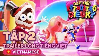 THE AMAZING DIGITAL CIRCUS - Tập 2 | TRAILER Lồng Tiếng Việt |  Vietnamese Fandub | JenkaStudioVN