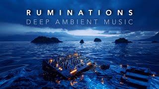 RUMINATIONS - An evolving ambient music soundscape