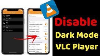 How to Disable Dark Mode in VLC Player Android?