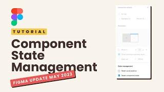 Figma Update: Component State Management - May 2023