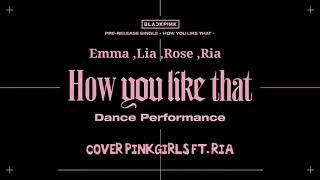 PINKGIRLS _ 'Hwo You Like That ' DANCE PERFORMANCE VIDEO COVER BLACKPINK
