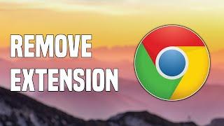 How To Remove / Disable Extensions From Google Chrome | Tutorial