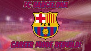 CAREER MODE REBUILD | FC BARCELONA |  (EA Sports FC 25 Career Mode)