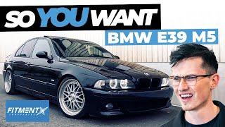 So You Want a BMW E39 M5