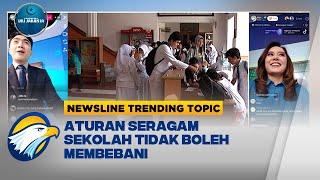 Newsline Trending Topic - Aturan Seragam Sekolah Tidak Boleh Membebani